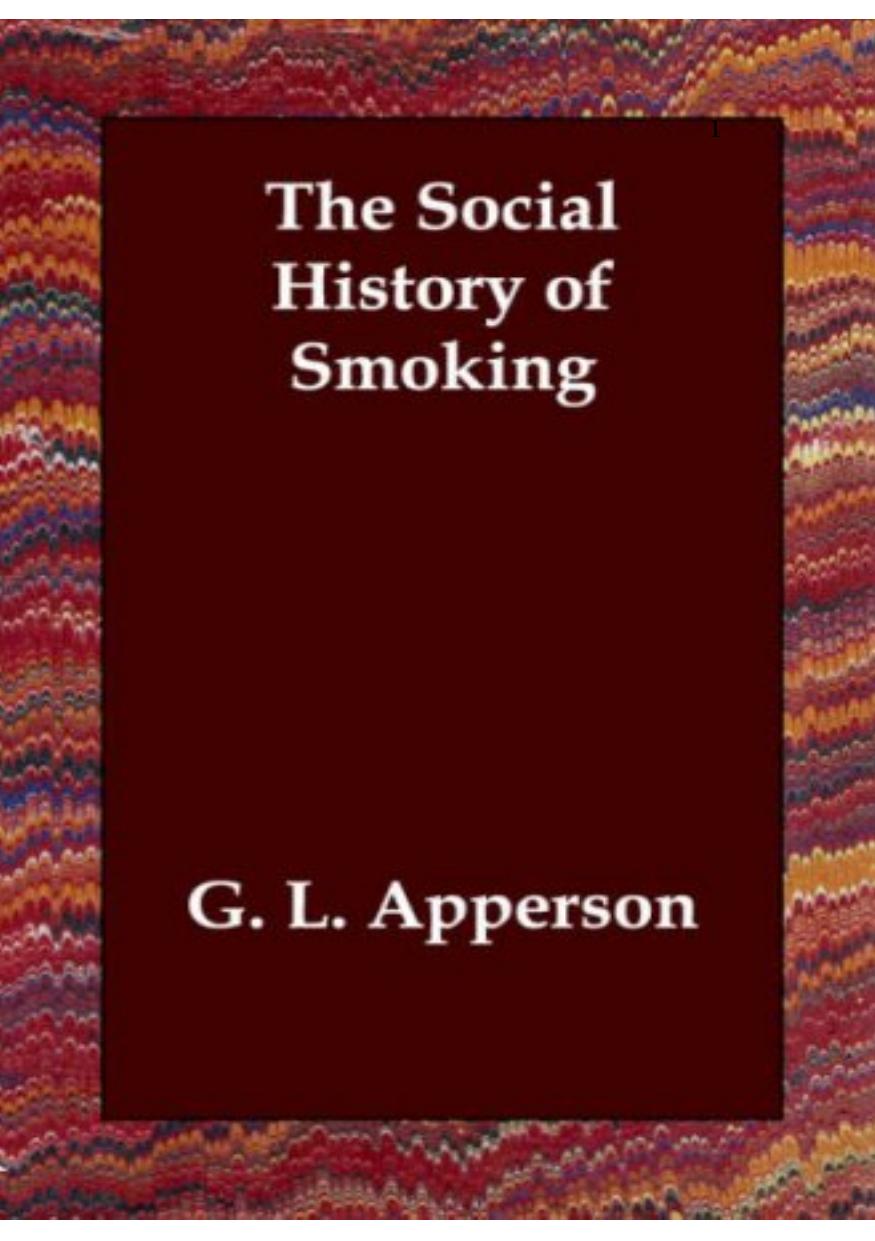The Social History of Smoking by Apperson G.L