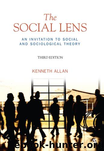 The Social Lens: An Invitation to Social and Sociological Theory by Kenneth Allan
