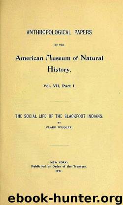 The Social Life of the Blackfoot Indians by Clark Wissler