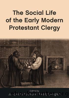 The Social Life of the Early Modern Protestant Clergy by Jacqueline Eales Beverly Tjerngren