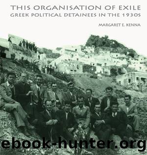 The Social Organization of Exile by Margaret E. Kenna