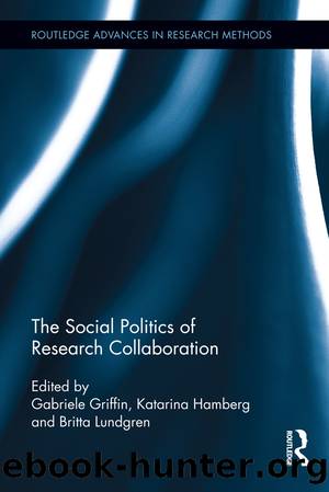 The Social Politics of Research Collaboration by unknow