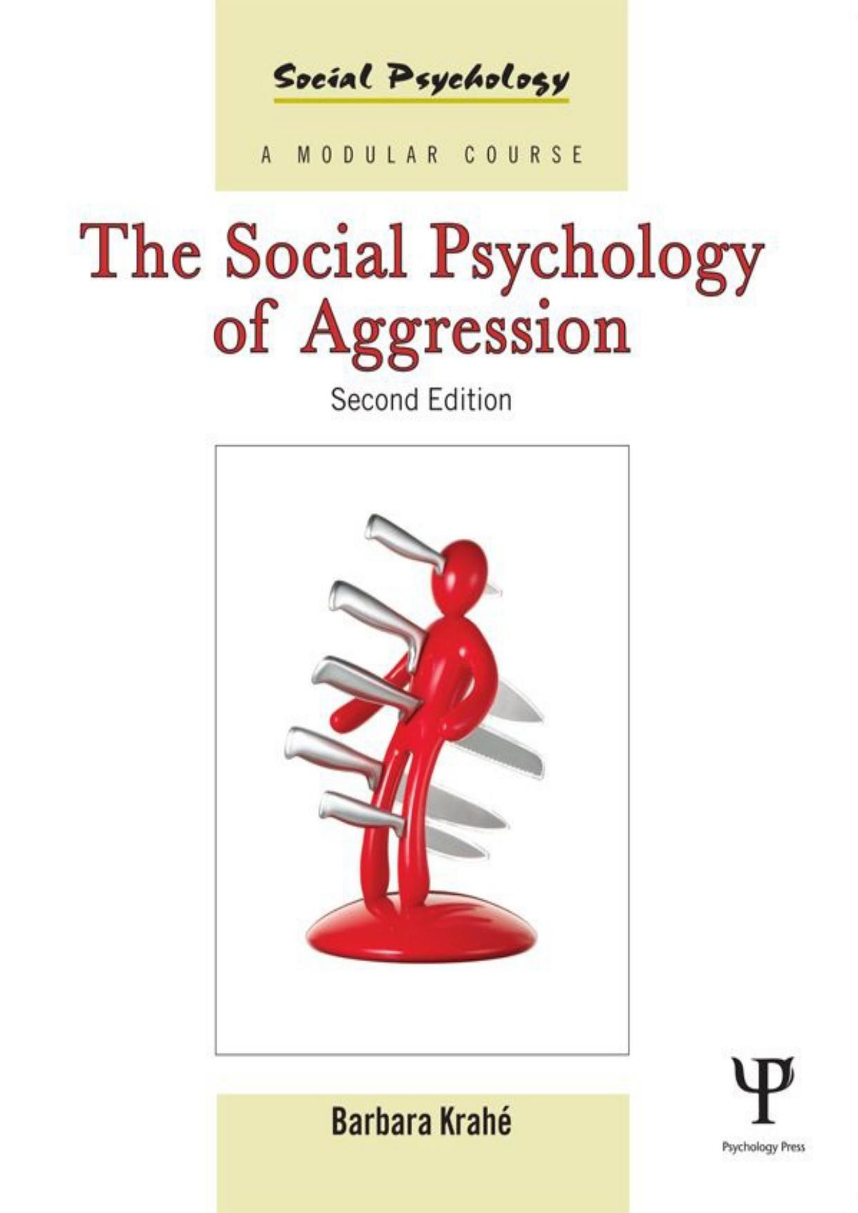 The Social Psychology of Aggression: 2nd Edition by Barbara Krahé