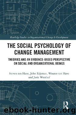 The Social Psychology of Change Management by Joris Westhof & Wouter ten Have & John Rijsman & Steven ten Have