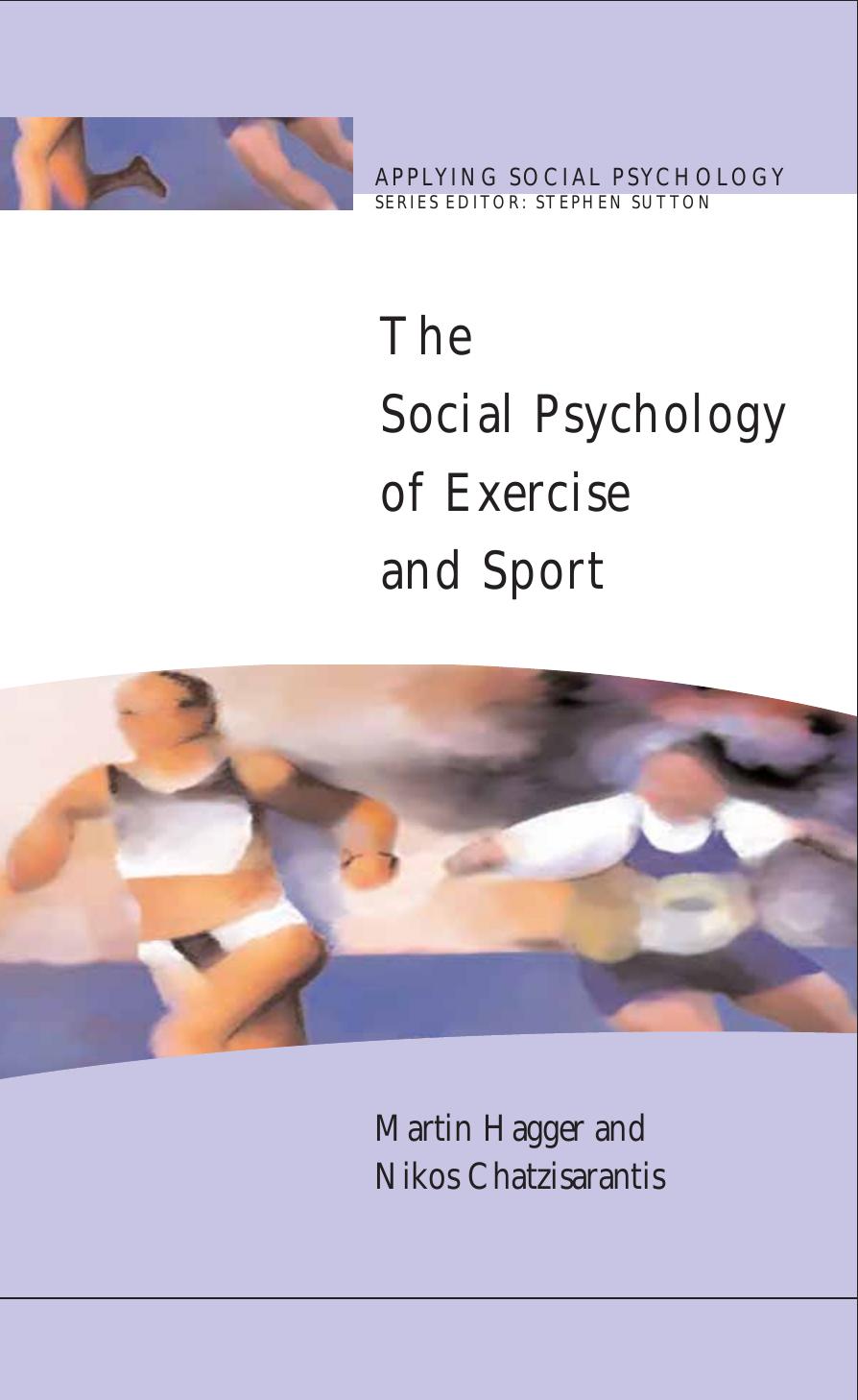 The Social Psychology of Exercise and Sport by Martin Hagger Nikos Chatzisarantis