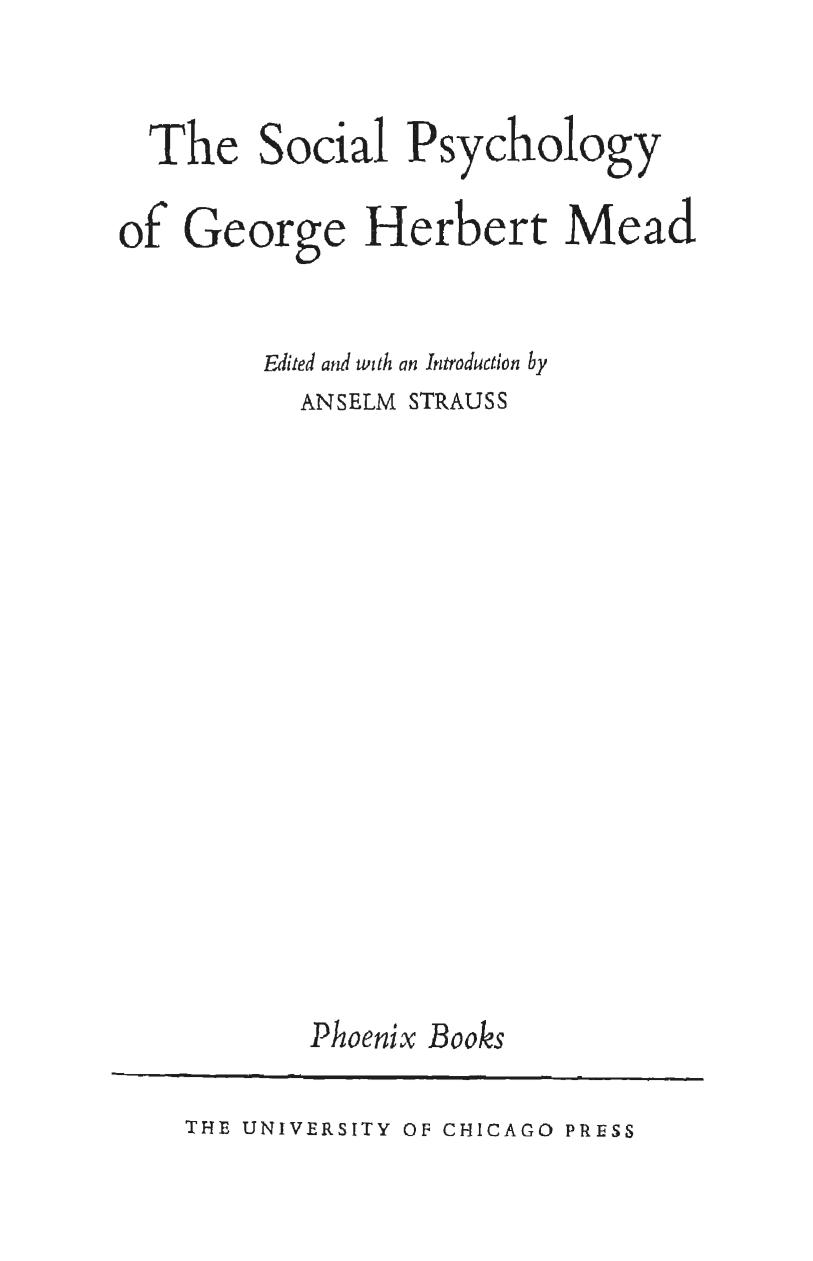 The Social Psychology of George Herbert Mead by George Herbert Mead Anselm L. Strauss (ed.)