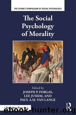 The Social Psychology of Morality (Sydney Symposium of Social Psychology) by Unknown