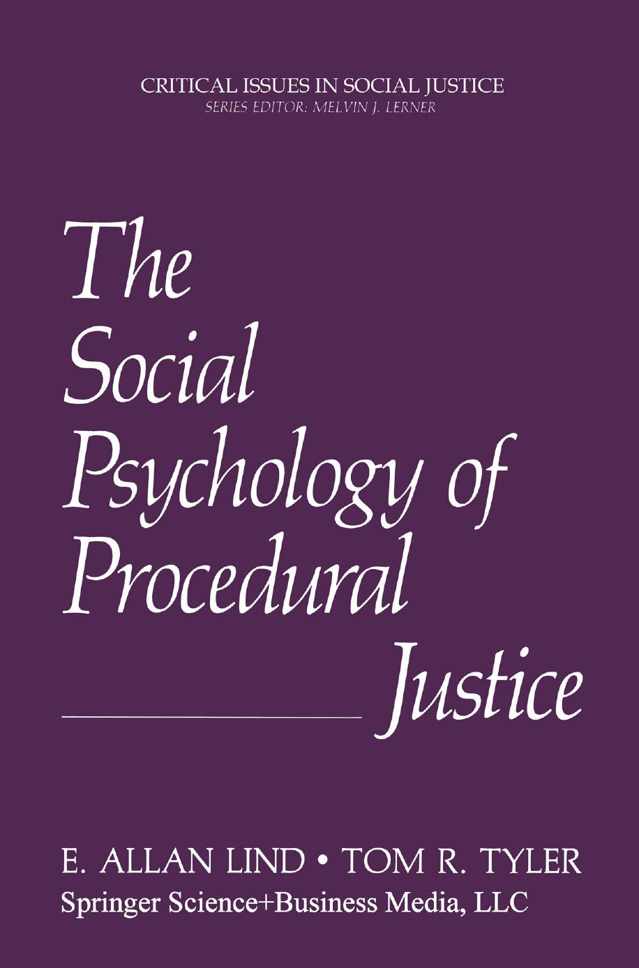 The Social Psychology of Procedural Justice by E. Allan Lind Tom R. Tyler (auth.)