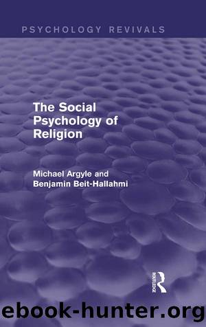 The Social Psychology of Religion (Psychology Revivals) by Argyle Michael;Beit-Hallahmi Benjamin;