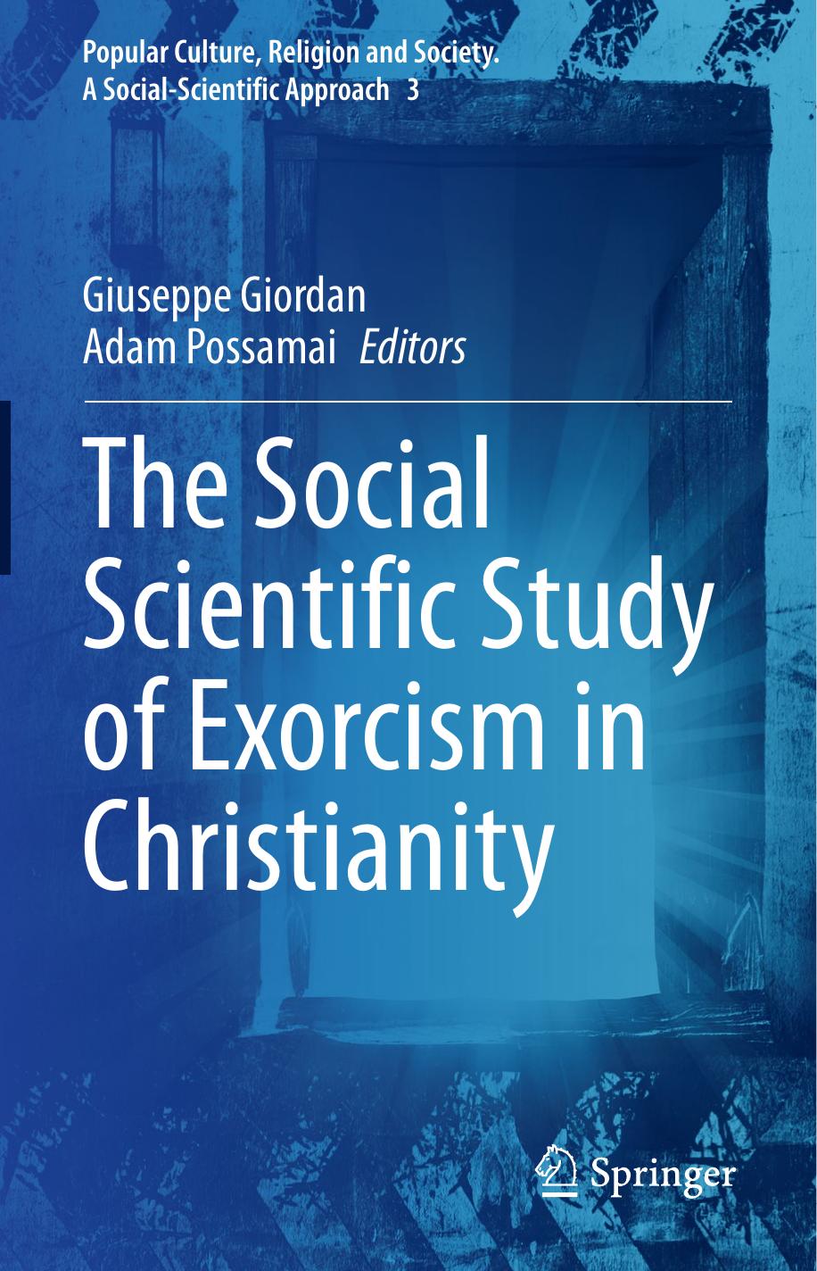 The Social Scientific Study of Exorcism in Christianity by Giuseppe Giordan Adam Possamai