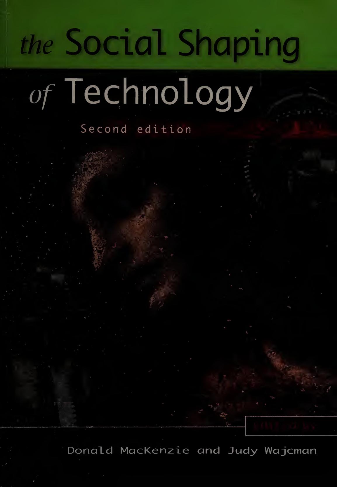 The Social Shaping of Technology by Donald Mackenzie Judy Wajcman