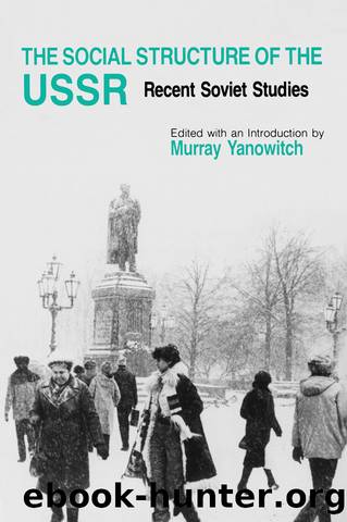 The Social Structure of the USSR: Recent Soviet Studies by Murray Yanowitch