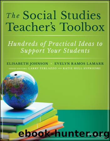 The Social Studies Teacher's Toolbox: Hundreds of Practical Ideas to Support Your Students by unknow