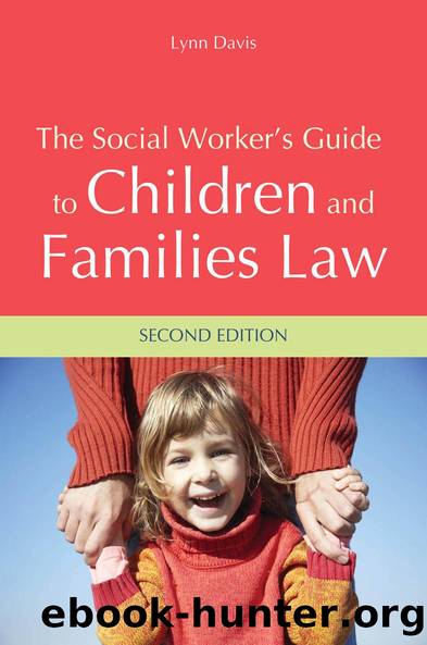 The Social Worker's Guide to Children and Families Law by Lynn Davis