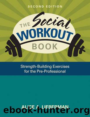 The Social Workout Book by Alice A. Lieberman