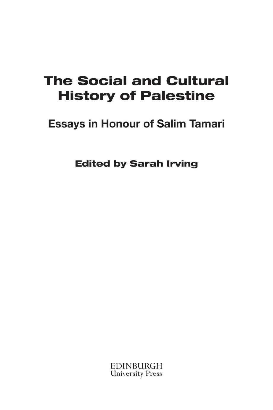 The Social and Cultural History of Palestine: Essays in Honour of Salim Tamari by Sarah Irving (editor)