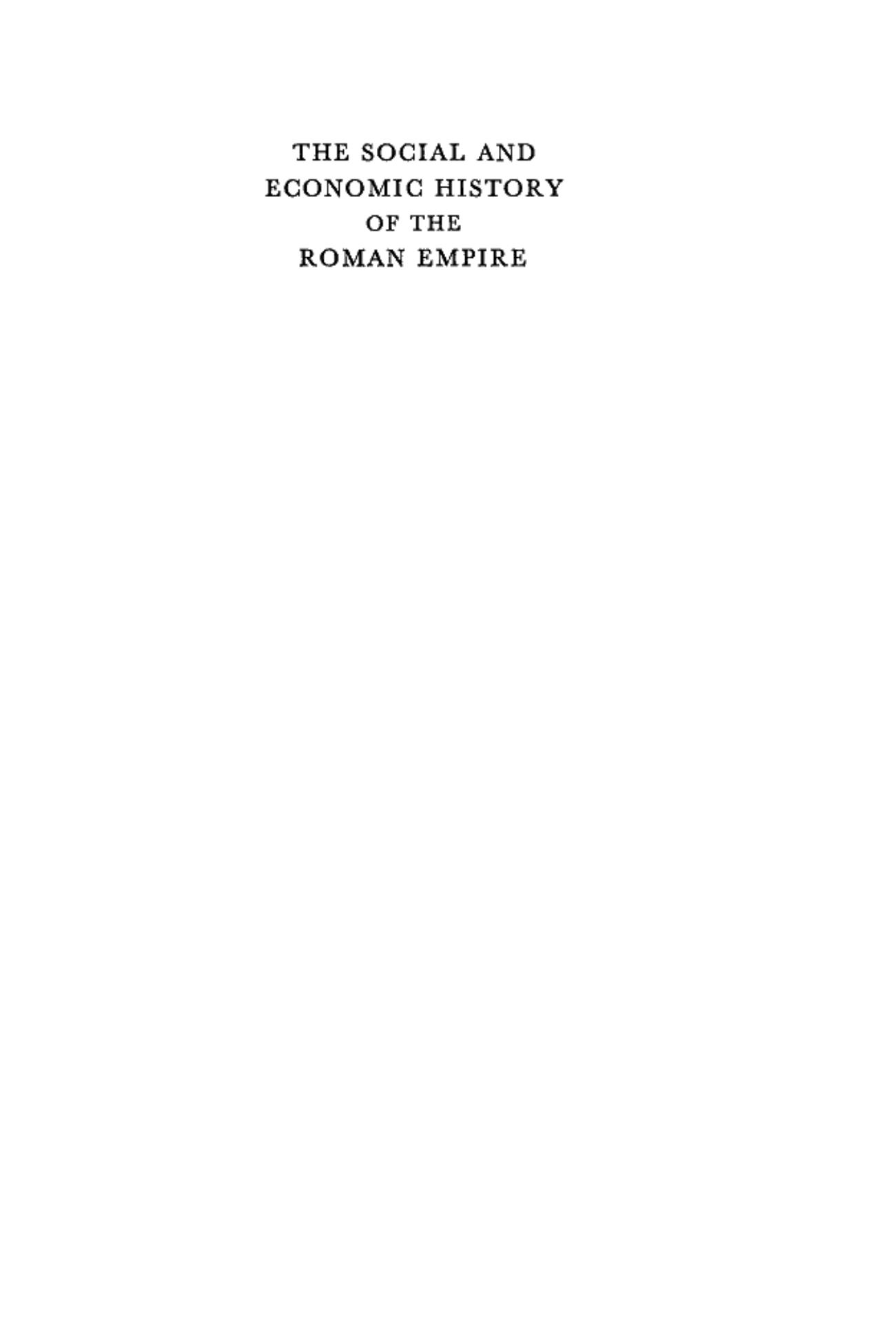 The Social and Economic History of the Roman Empire. I by M. Rostovtzeff