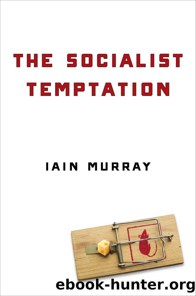 The Socialist Temptation by Iain Murray