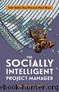 The Socially Intelligent Project Manager by Kim Wasson