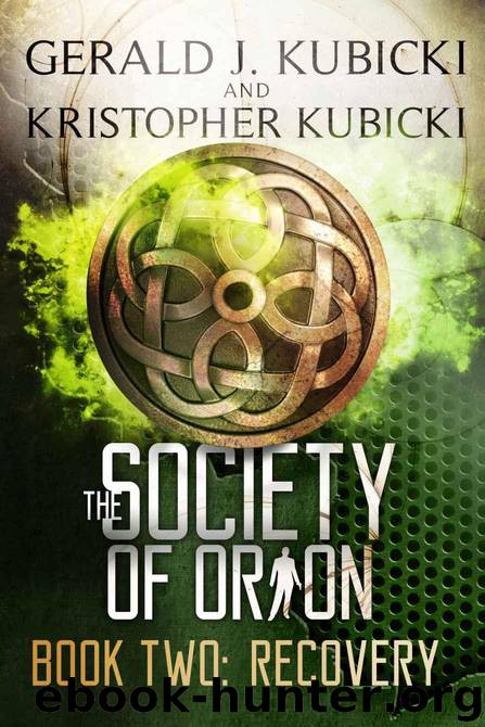The Society of Orion 2: Recovery by Gerald J. Kubicki & Kristopher Kubicki