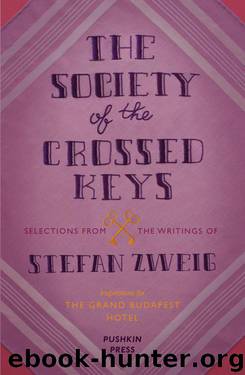 The Society of the Crossed Keys by Zweig Stefan & Anderson Wes
