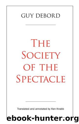 The Society of the Spectacle by Guy Debord & Ken Knabb