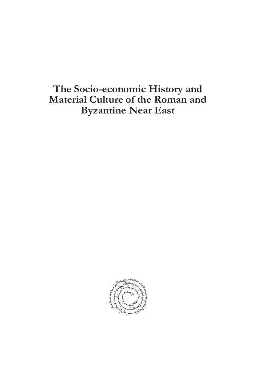 The Socio-Economic History and Material Culture of the Roman and Byzantine Near East: Essays in Honor of S. Thomas Parker by Walter D Ward