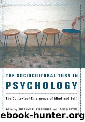 The Sociocultural Turn in Psychology by Suzanne Kirschner Jack Martin