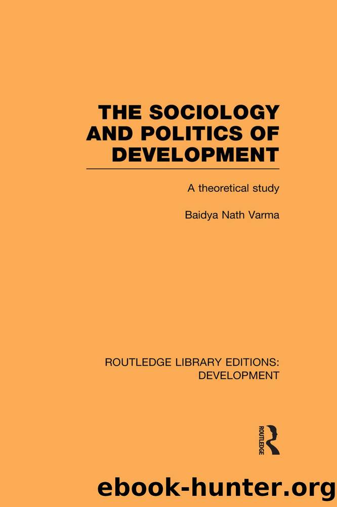 The Sociology and Politics of Development by Varma Baidya Nath;