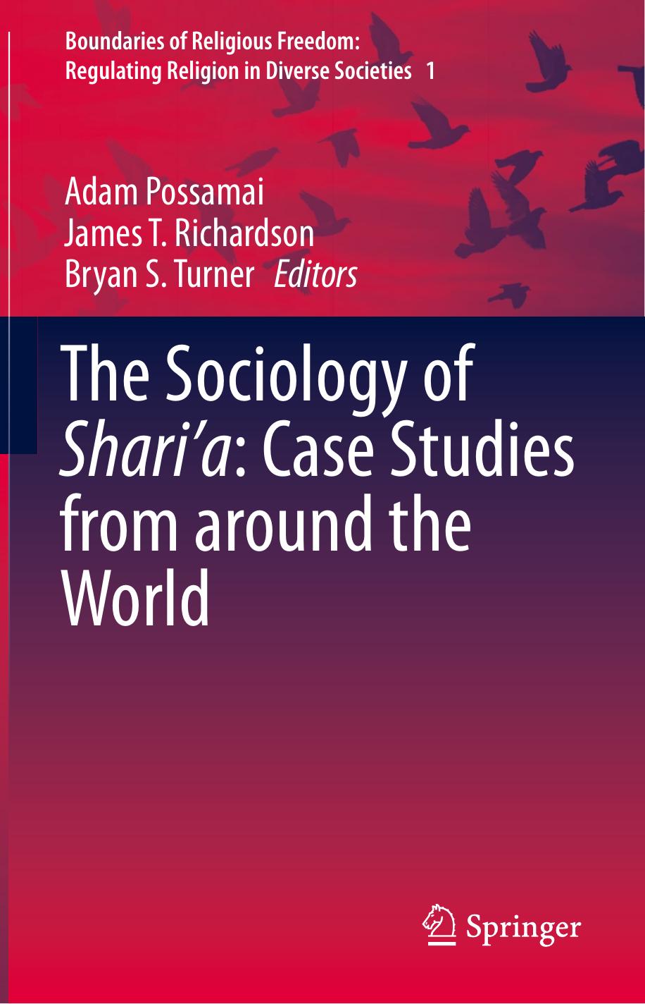 The Sociology of Shariâa: Case Studies from around the World by Adam Possamai James T Richardson Bryan S. Turner (eds.)