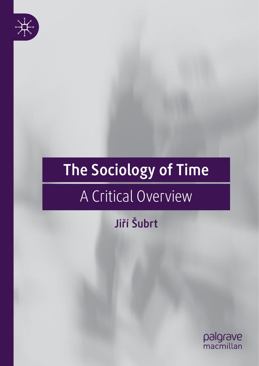 The Sociology of Time: A Critical Overview by Jiří Šubrt