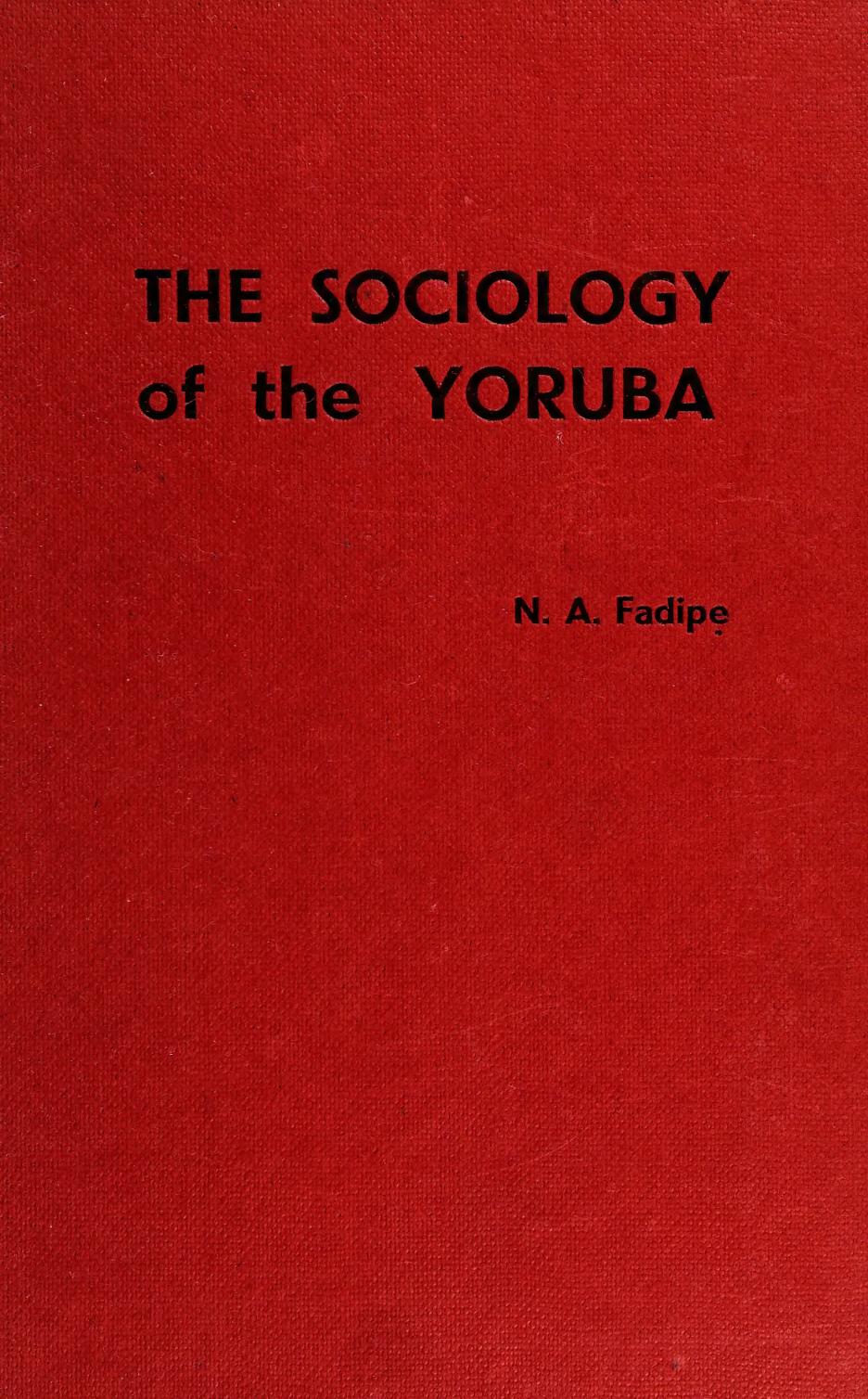The Sociology of the Yoruba by N.A. Fadipe