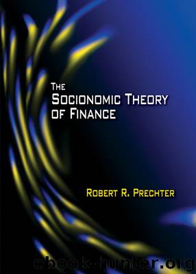 The Socionomic Theory of Finance by Robert R. Prechter