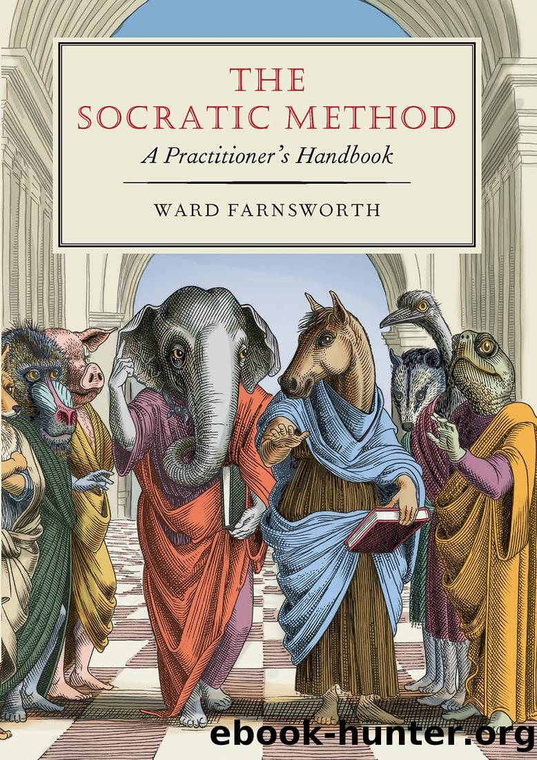 The Socratic Method: A Practitioner's Handbook by Ward Farnsworth