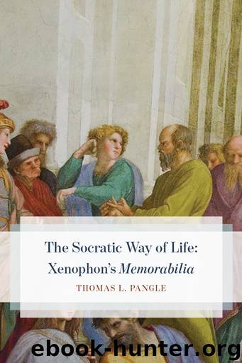 The Socratic Way of Life by Thomas L. Pangle
