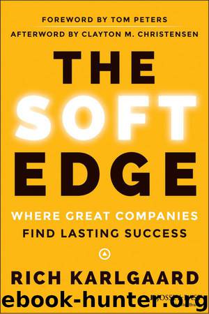 The Soft Edge: Where Great Companies Find Lasting Success by Rich Karlgaard