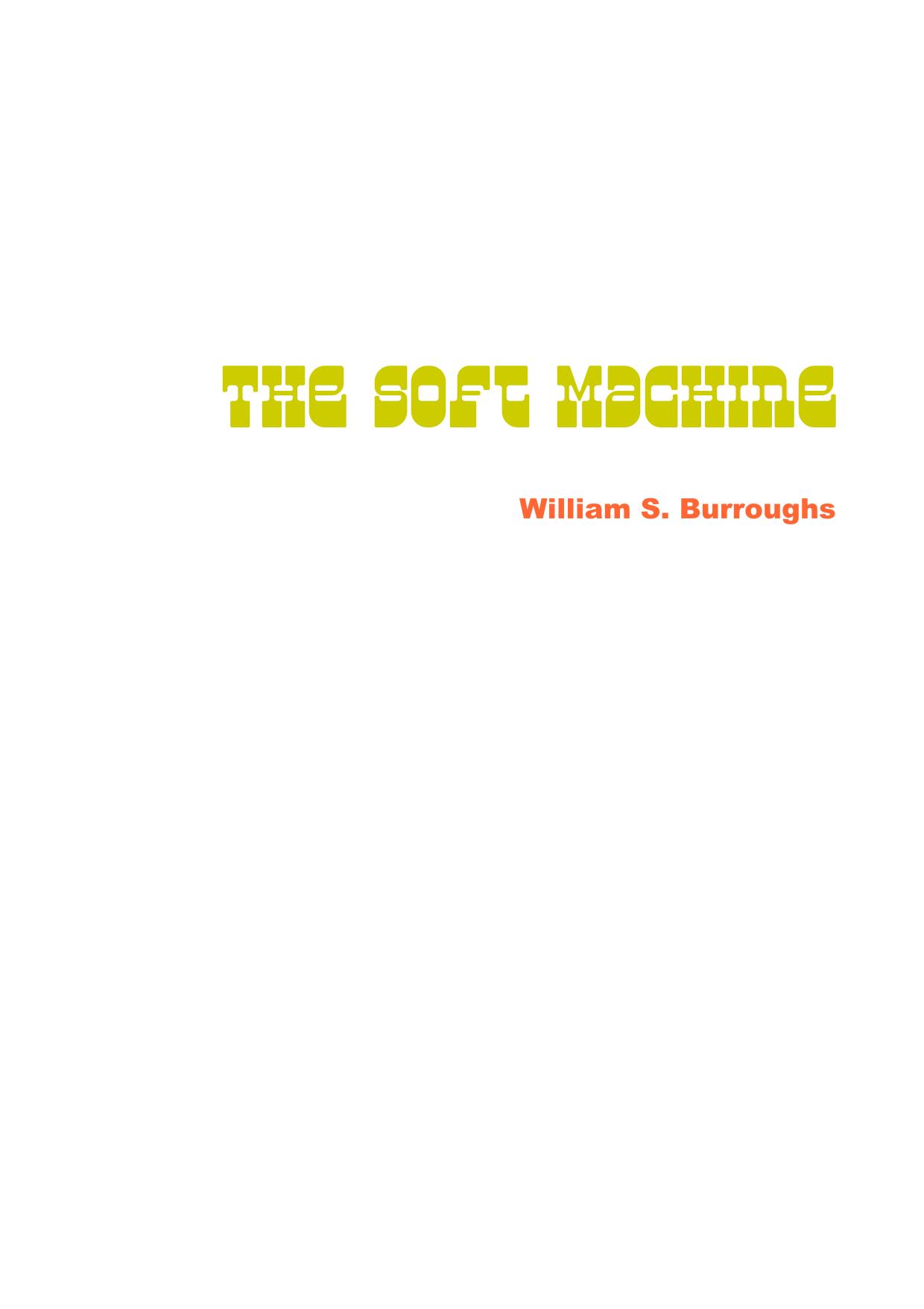 The Soft Machine by William S. Burroughs