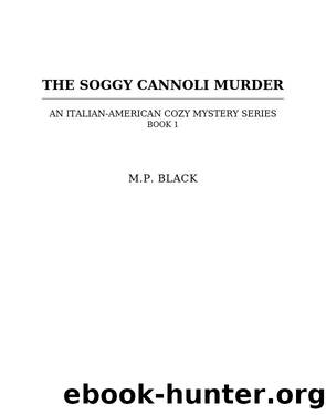 The Soggy Cannoli Murder by M.P. Black
