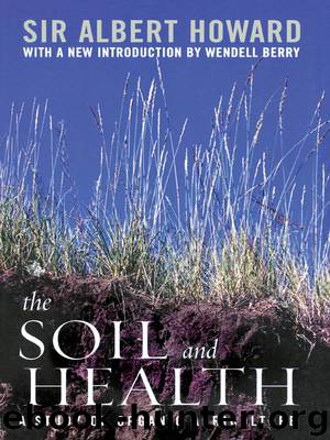 The Soil and Health by Albert Howard