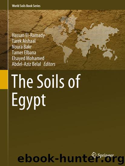 The Soils of Egypt by Hassan El-Ramady & Tarek Alshaal & Noura Bakr & Tamer Elbana & Elsayed Mohamed & Abdel-Aziz Belal