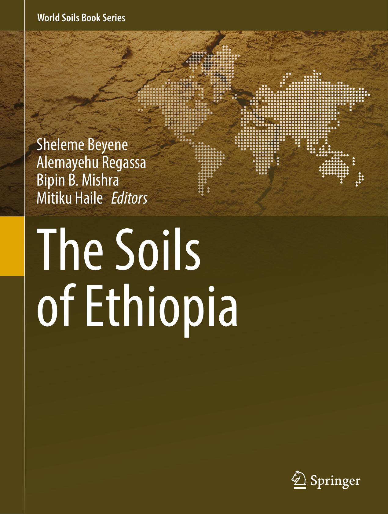 The Soils of Ethiopia by Sheleme Beyene Alemayehu Regassa Bipin B. Mishra Mitiku Haile