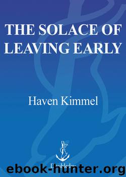 The Solace of Leaving Early by Haven Kimmel