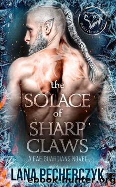 The Solace of Sharp Claws: Season of the Wolf (Fae Guardians Book 2) by Lana Pecherczyk