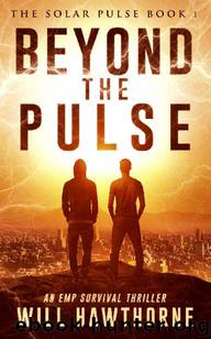 The Solar Pulse (Book 1): Beyond The Pulse by Hawthorne Will