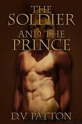 The Soldier and the Prince by D. V. Patton