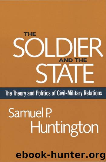 The Soldier and the State (Belknap Press S) by Samuel P. Huntington