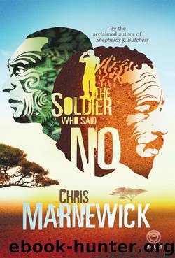 The Soldier who Said No by Chris Marnewick