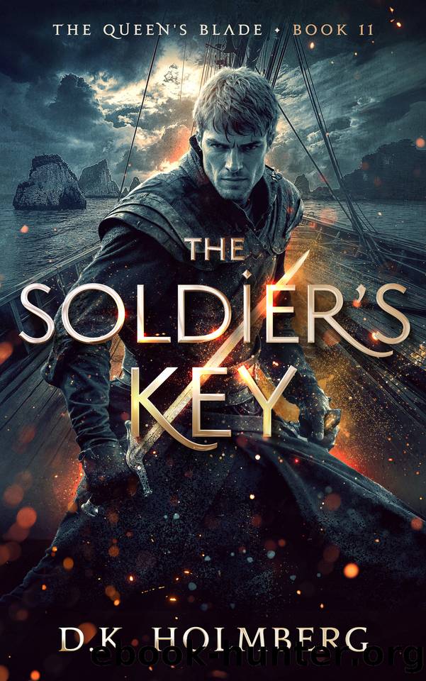 The Soldier's Key (The Queen's Blade Book 11) by D.K. Holmberg