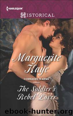 The Soldier's Rebel Lover by Kaye Marguerite