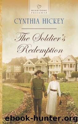 The Soldier's Redemption by Cynthia Hickey